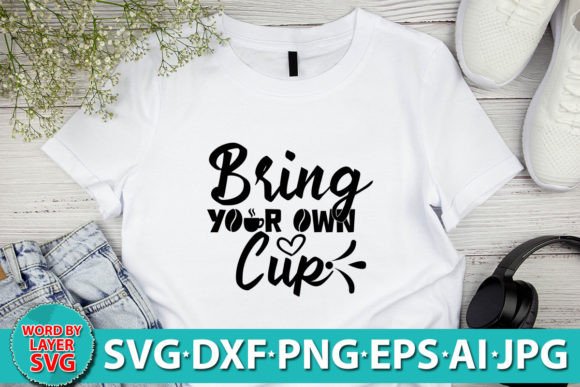 Bring Your Own Cup SVG Design