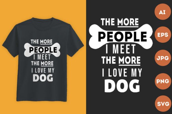 I Meet the More I Love My Dog