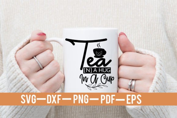 Tea n a Hug in a Cup SVG Design