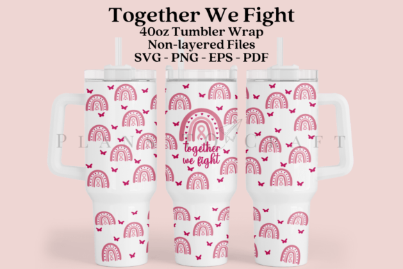 Together We Fight 40oz Tumbler Wrap SVG